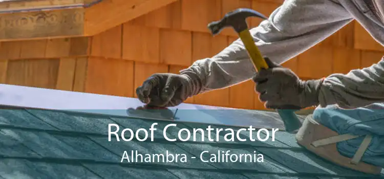 Roof Contractor Alhambra - California